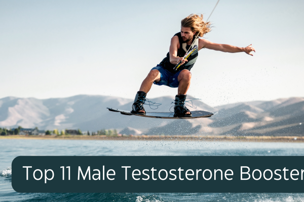 11 Best Male Testosterone Boosters That May Improve Your Performance and Health